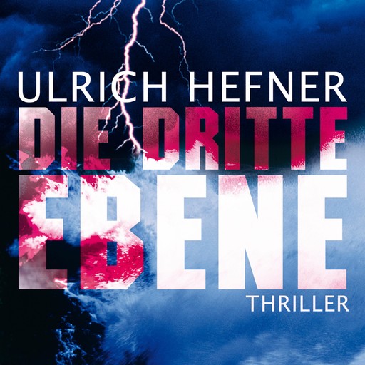 Die dritte Ebene (Gekürzt), Ulrich Hefner
