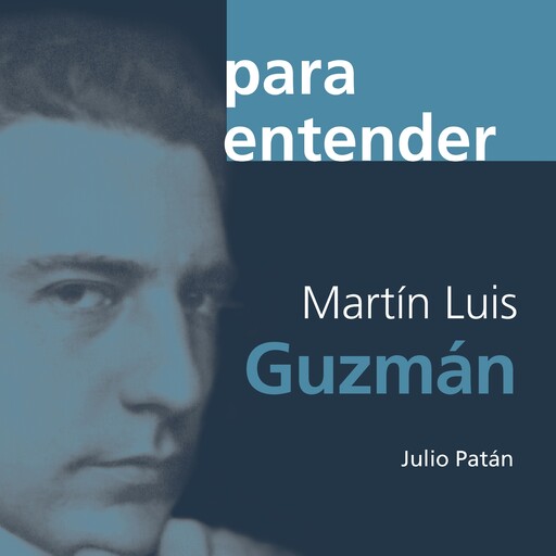 Martín Luis Guzmán, Julio Patán