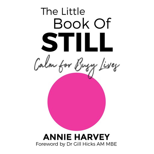 The Little Book of Still, Annie Harvey