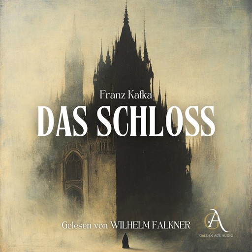 Das Schloss - Hörbuch Klassiker, Franz Kafka, Hörbuch Klassiker