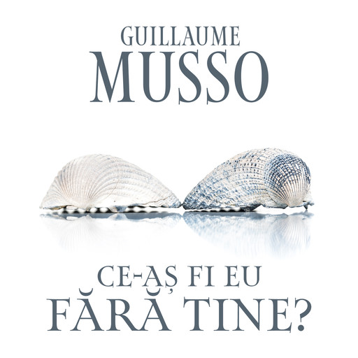 Ce-aș fi eu fără tine?, Guillaume Musso