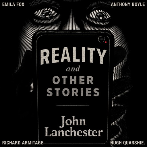 Reality, and other stories, John Lanchester