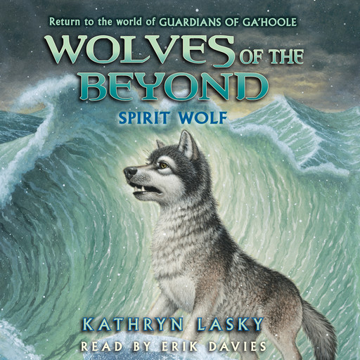 Spirit Wolf (Wolves of the Beyond #5), Kathryn Lasky