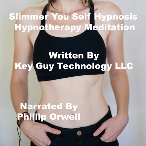Slimmer You Self Hypnosis Hypnotherapy Meditation, Key Guy Technology LLC