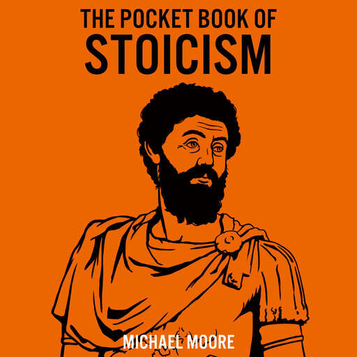 The Pocket Book of Stoicism, Michael Moore