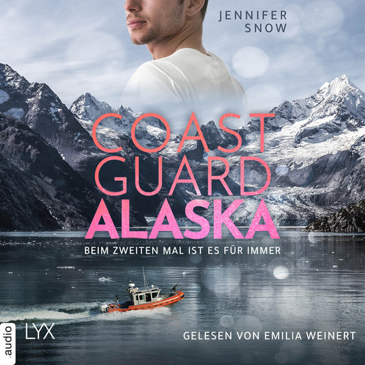 Coast Guard Alaska - Beim zweiten Mal ist es für immer - Wild Coast, Teil 1 (Ungekürzt), Jennifer Snow