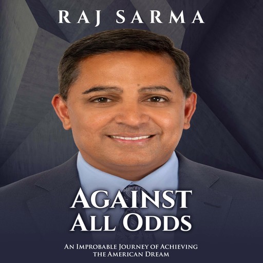 Against All Odds, Raj Sarma