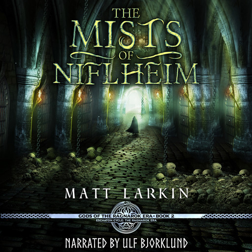 The Mists of Niflheim, Matt Larkin