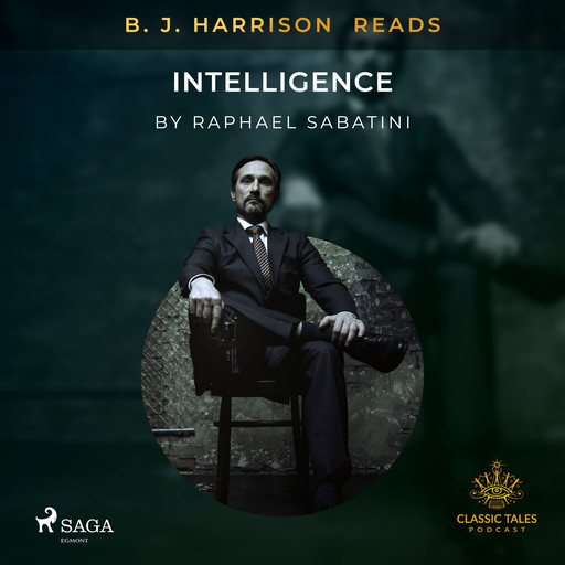 B. J. Harrison Reads Intelligence, Raphael Sabatini