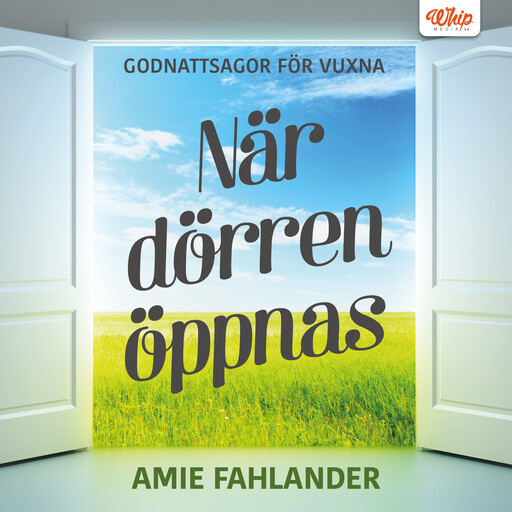 När dörren öppnas : Godnattsagor för vuxna, Fahlander Amie
