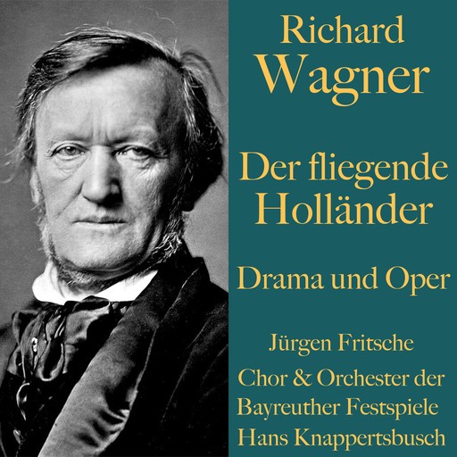 Richard Wagner: Der fliegende Holländer - Drama und Oper, Richard Wagner