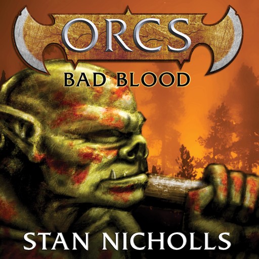 Orcs: Bad Blood, Stan Nicholls
