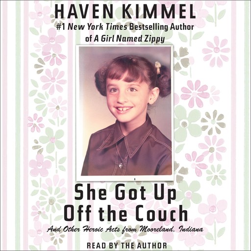 She Got Up Off the Couch, Haven Kimmel