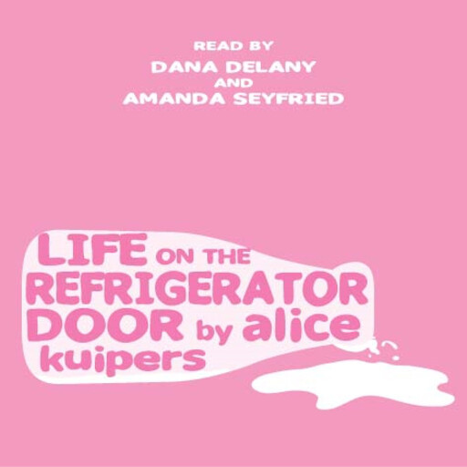 Life on the Refrigerator Door, Alice Kuipers