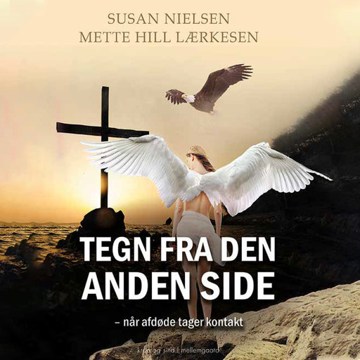 Tegn fra den anden side - Når afdøde tager kontakt, Mette Hill Lærkesen, Susan Nielsen