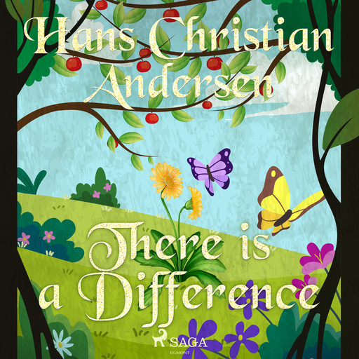 There is a Difference, Hans Christian Andersen