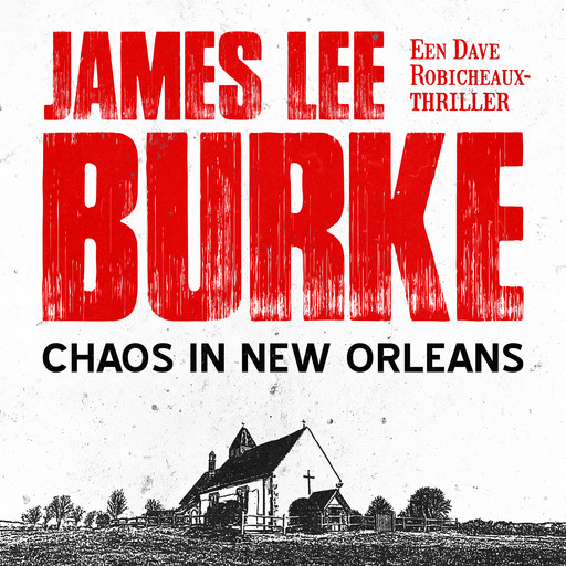 Chaos in New Orleans, James Lee Burke