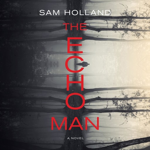 The Echo Man, Sam Holland