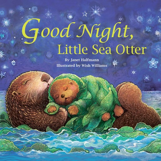 Good Night, Little Sea Otter (Unabridged), Janet Halfmann