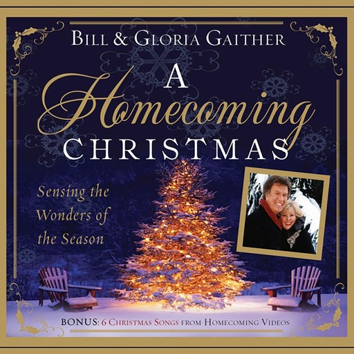 A Homecoming Christmas, Gloria Gaither, Bill Gaither