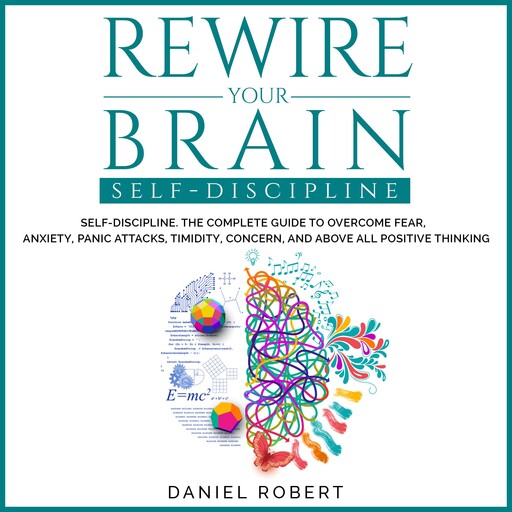 Rewire Your Brain, daniel robert