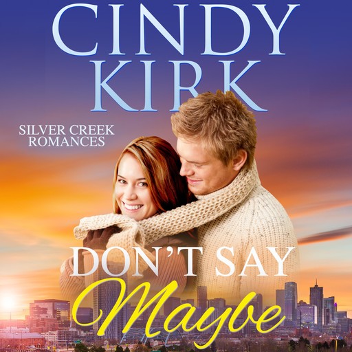 Don't Say Maybe, Cindy Kirk