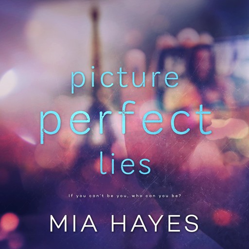 Picture Perfect Lies, Mia Hayes