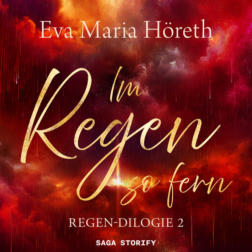 Im Regen so fern (Regen Dilogie 2), Eva Maria Höreth