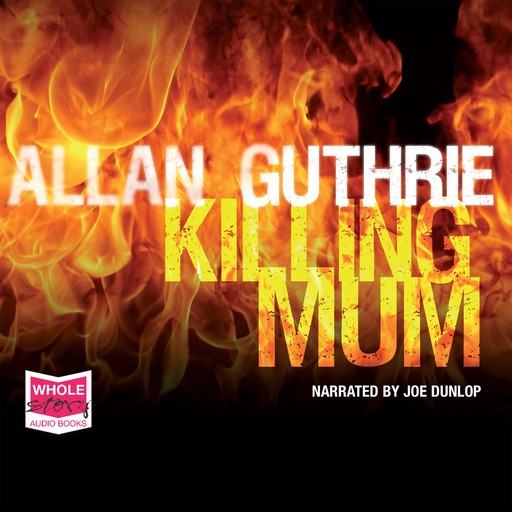 Killing Mum, Allan Guthrie