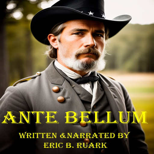 Ante Bellum, Eric B. Ruark