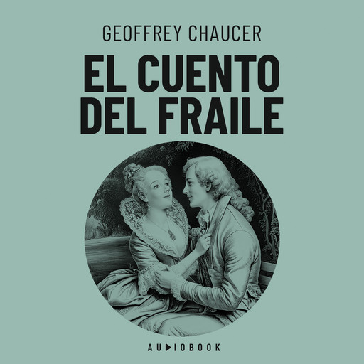 El cuento del Fraile (Completo), Geoffrey Chaucer