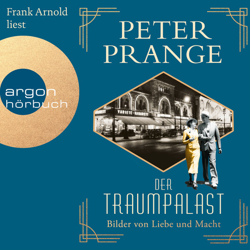 Bilder von Liebe und Macht - Der Traumpalast, Band 2 (Ungekürzte Lesung), Peter Prange