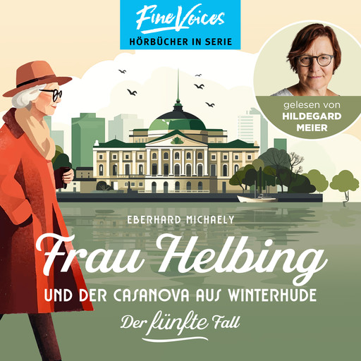 Frau Helbing und der Casanova aus Winterhude - Frau Helbing, Band 5 (ungekürzt), Eberhard Michaely