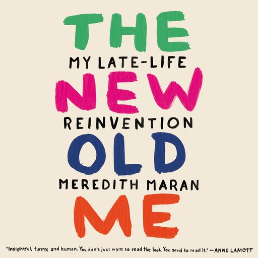 The New Old Me, Meredith Maran