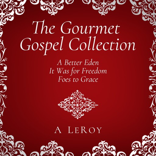 The Gourmet Gospel Collection, A LeRoy