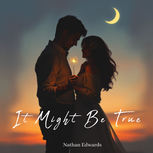 It Might Be True, Nathan Edwards