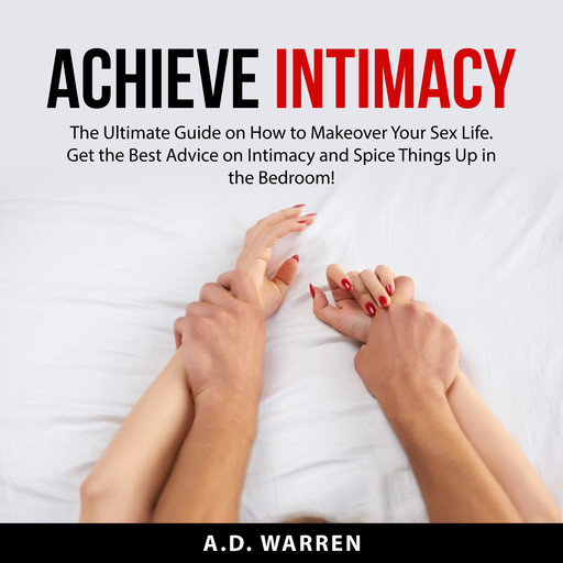 Achieve Intimacy, A.D. Warren