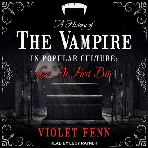 A History of the Vampire in Popular Culture, Violet Fenn