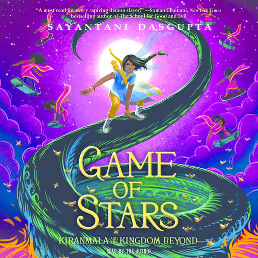 Kiranmala and the Kingdom Beyond #2: Game of Stars, Sayantani DasGupta