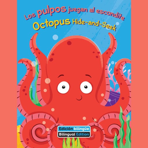 Los pulpos juegan al escondite / Octopus Hide-and-Seek, Kathy Broderick