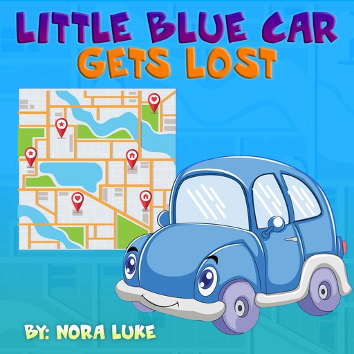 Little Blue Car Gets Lost, Nora Luke