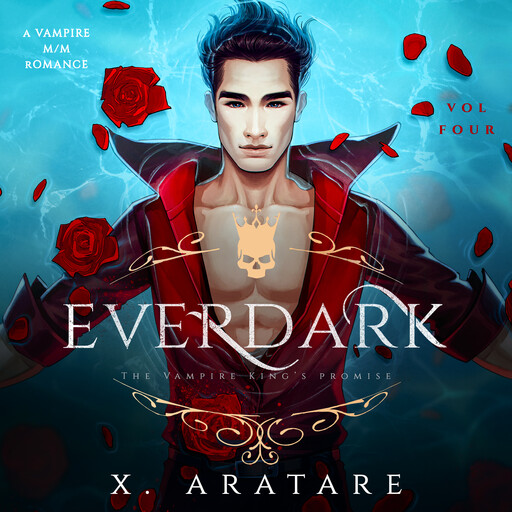 Ever Dark: The Vampire King's Promise, X. Aratare