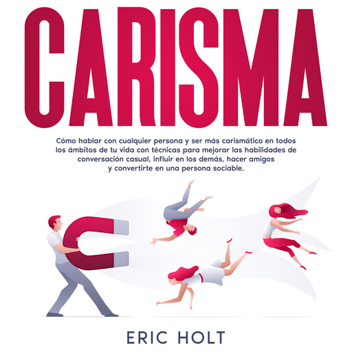Carisma, Eric Holt