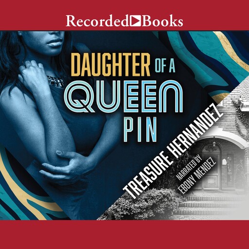 Daughter of a Queen Pin, Treasure Hernandez