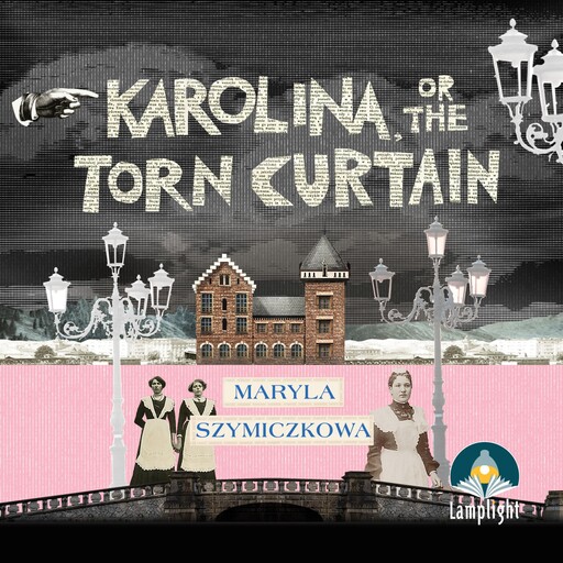 Karolina, or the Torn Curtain, Maryla Szymiczkowa