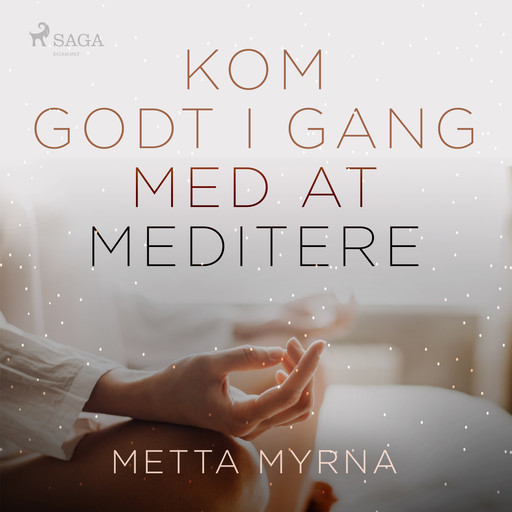 Kom godt i gang med at meditere, Metta Myrna
