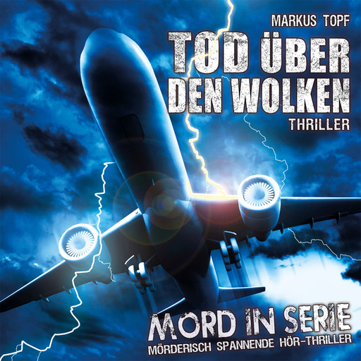 Mord in Serie, Folge 16: Tod über den Wolken, Markus Topf