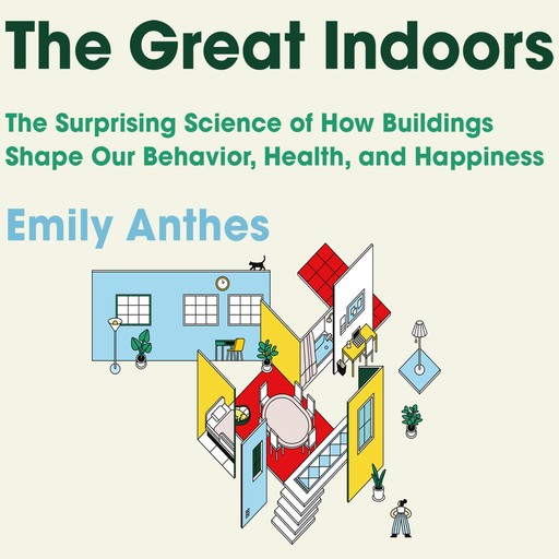 The Great Indoors, Emily Anthes