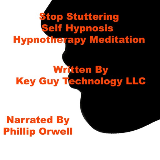 Stop Stuttering Self Hypnosis Hypnotherapy Meditation, Key Guy Technology LLC