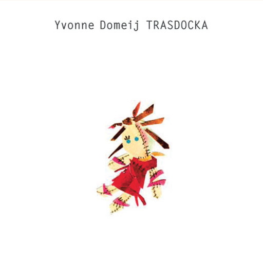 Trasdocka, Yvonne Domeij